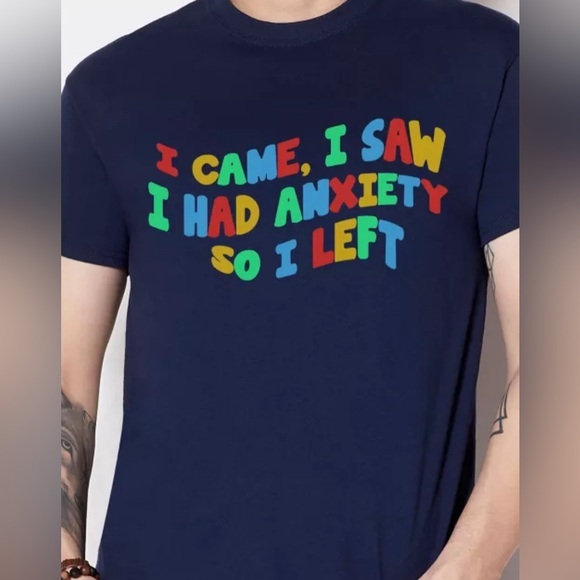 ‘I Came, I Saw I Had Anxiety So I Left’ Tee Size M GUC - Picture 1 of 3